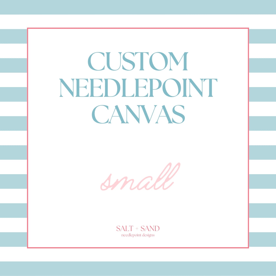 Custom Needlepoint Canvas - Small