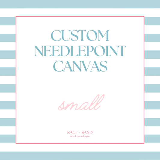 Custom Needlepoint Canvas - Small