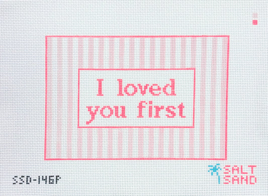I Loved You First Pink Pre-Order