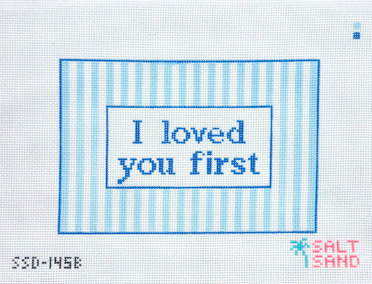 I Loved You First Blue Pre-Order